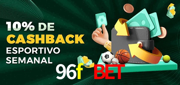 10% de bônus de cashback na 96f bet